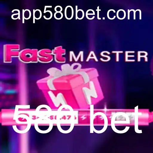 Descubra o Fascinante Jogo FastMaster e a Estratégia 580 Bet
